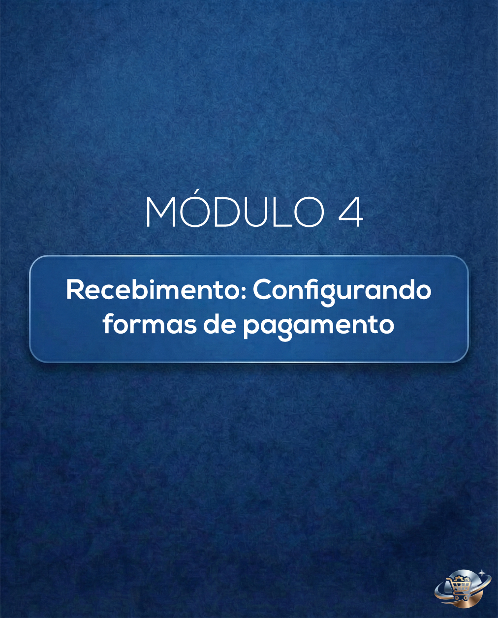 modulo 4 - construindo sua loja online ecomversopro